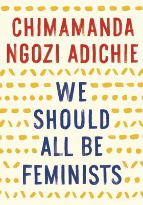 Wednesday Wisdom: 5 books to read this September! 4 We Should All Be Feminists