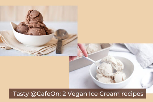 Tasty @CafeOn: 2 Vegan Ice Cream recipes