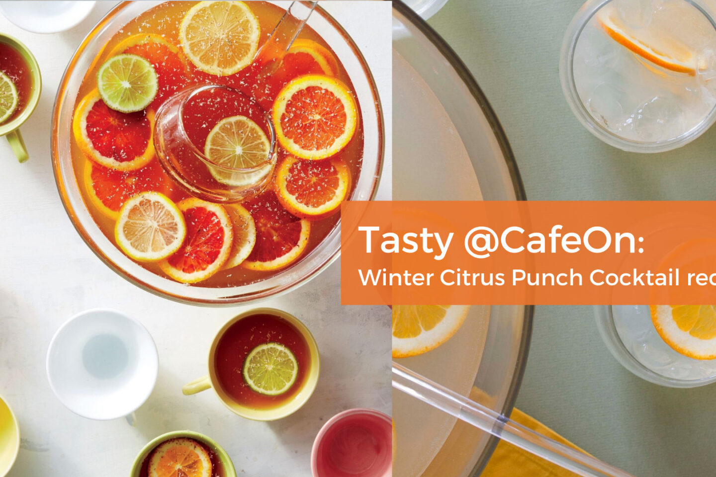 Tasty @CafeOn Winter Citrus Punch Cocktail recipe