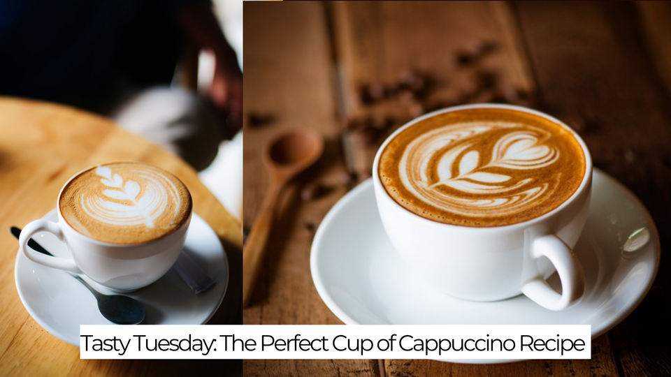 Tasty Tuesday The Perfect Cup of Cappuccino Recipe