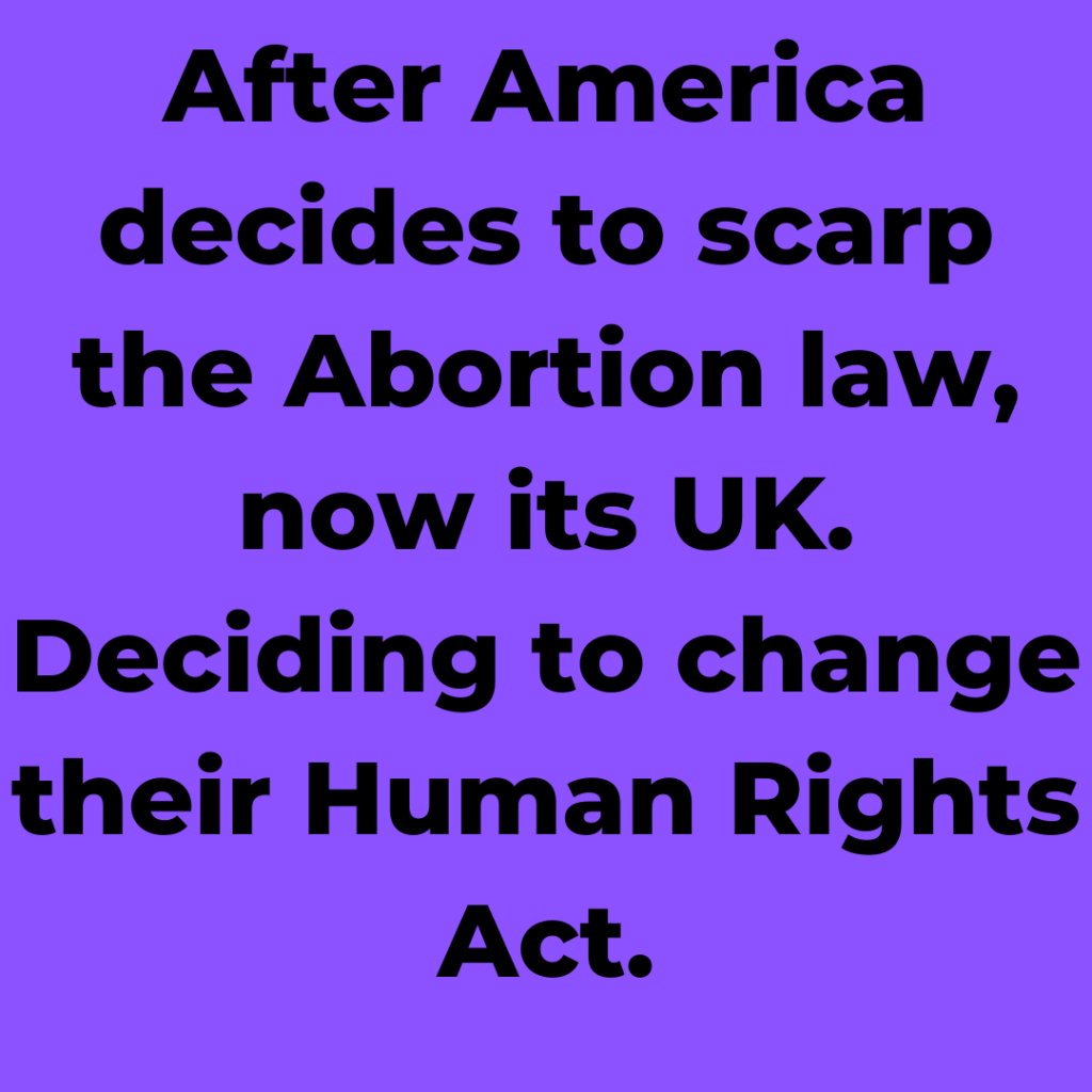 After America decides to scarp the Abortion law now its UK. Deciding to 3