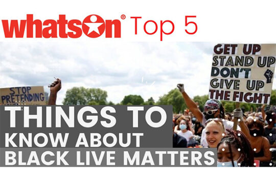 Black Lives Matters: Top 5 things to know | WhatsOn