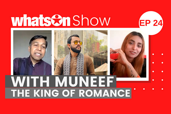 Ahmed Muneef: The King of Romance | WhatsOn Show | EP 24