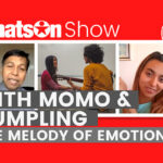 Momo & Dumpling: The Melody of Emotion | WhatsOn Show | EP 25