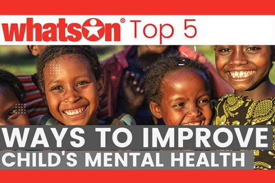 5 ways to improve child’s mental health | WhatsOn