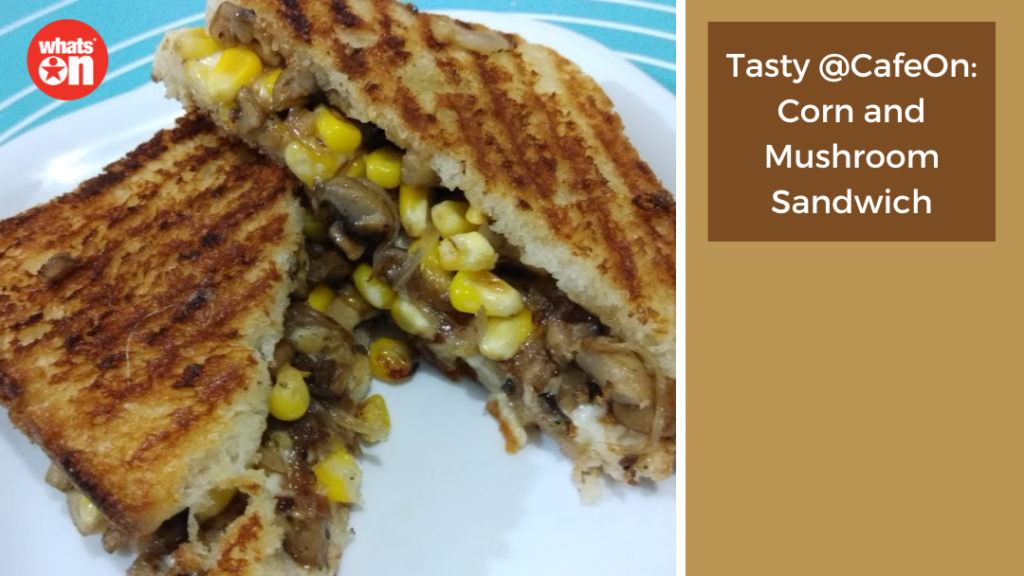 Tasty @CafeOn Corn and Mushroom Sandwich