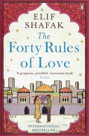 The Forty Rules of Love by Elif Shafak 2