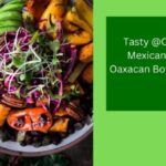 Tasty @CafeOn Mexican Style Oaxacan Bowl Recipe