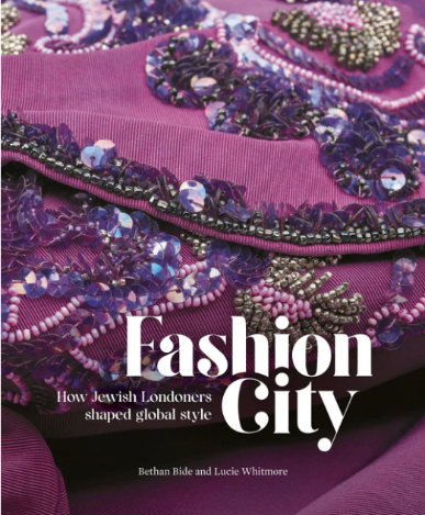 Fashion City How Jewish Londoners Shaped Global Style