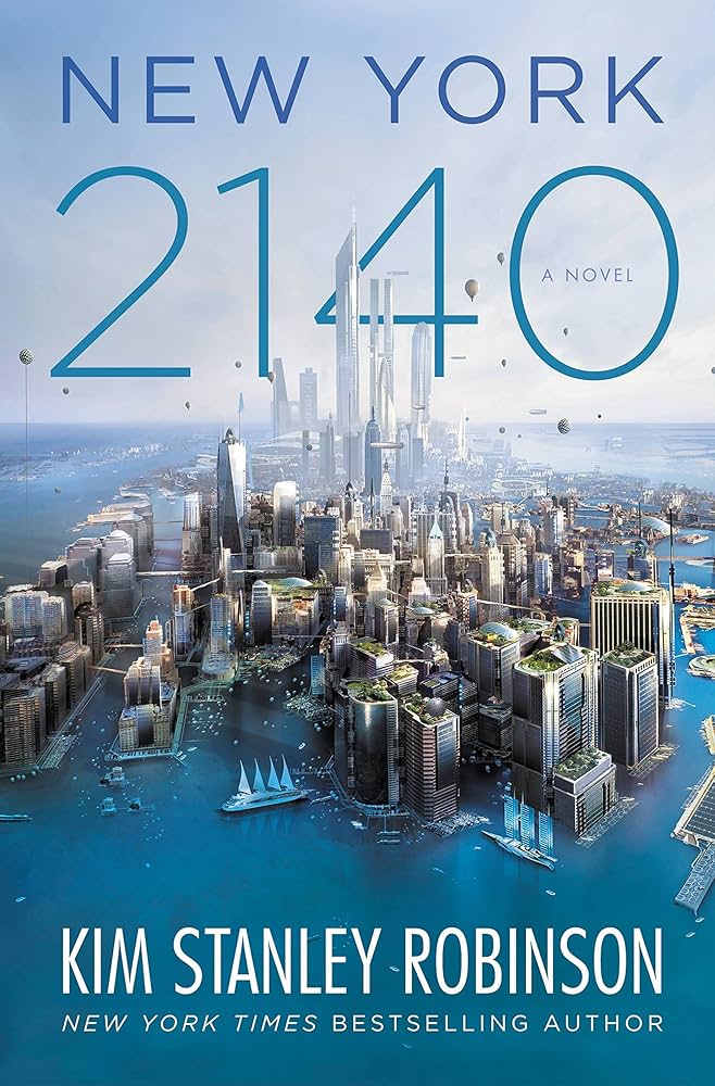 3. New York 2140 by Kim Stanley Robinson 2017