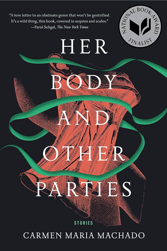 2. Her Body and Other Parties by Carmen Maria Machado