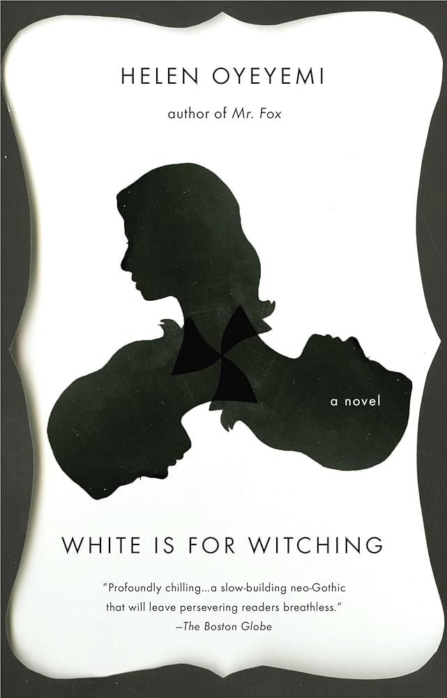 4. White Is for Witching by Helen Oyeyemi